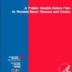 A Public Health Action Plan to Prevent Heart Disease and Stroke